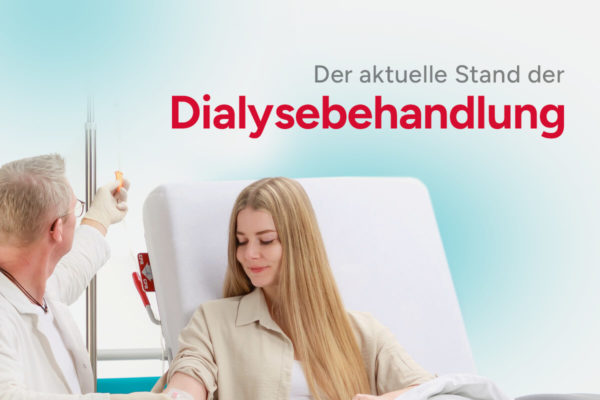 Der aktuelle Stand der Dialysebehandlung: Herausforderungen und Lösungen